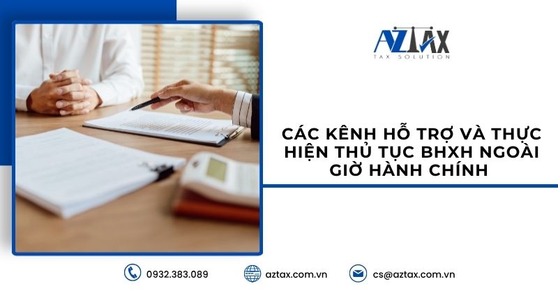 Các kênh hỗ trợ và thực hiện thủ tục BHXH ngoài giờ hành chính