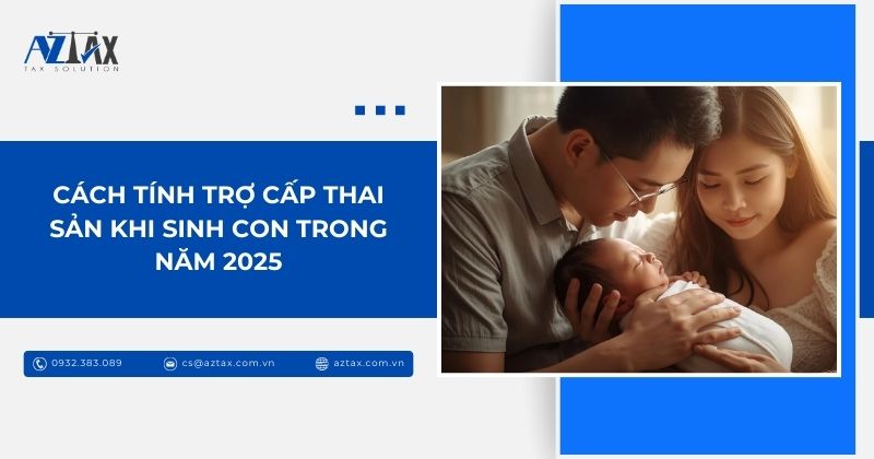 Cách tính trợ cấp thai sản khi sinh con trong năm 2025