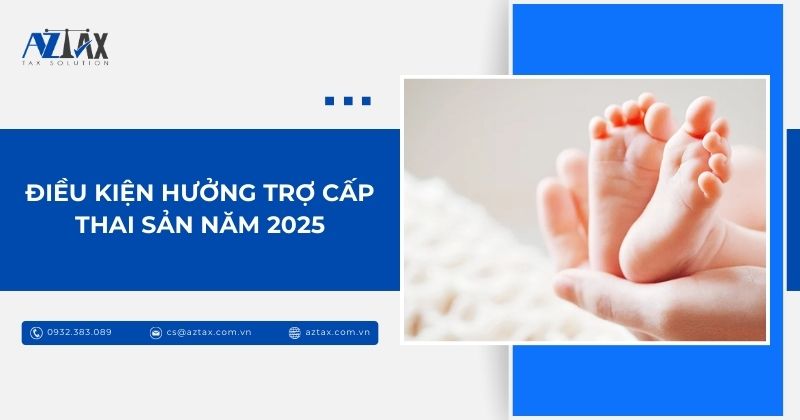 Điều kiện hưởng trợ cấp thai sản năm 2025