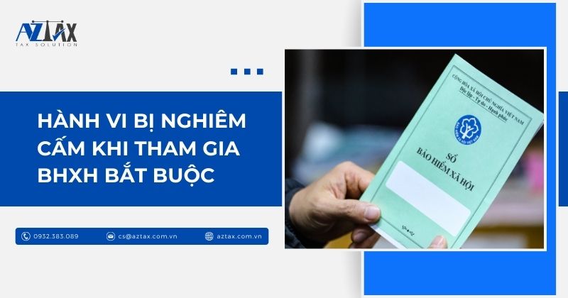 Hành vi bị nghiêm cấm khi tham gia BHXH bắt buộc