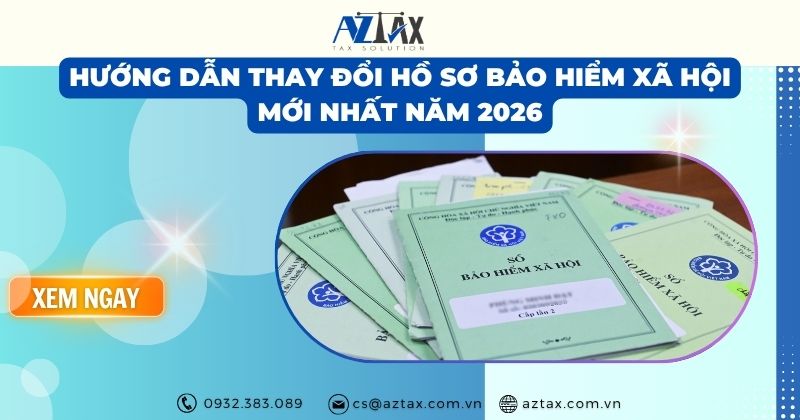 Hướng dẫn thay đổi hồ sơ bảo hiểm xã hội mới nhất năm 2026