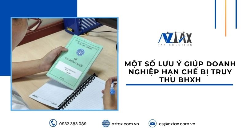 Một số lưu ý giúp doanh nghiệp hạn chế bị truy thu BHXH