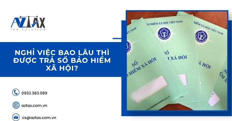Nghỉ việc bao lâu thì được trả sổ bảo hiểm xã hội?