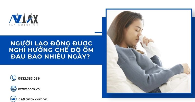 Người lao động được nghỉ hưởng chế độ ốm đau bao nhiêu ngày?