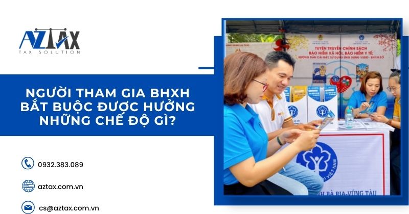 Người tham gia BHXH bắt buộc được hưởng những chế độ gì?