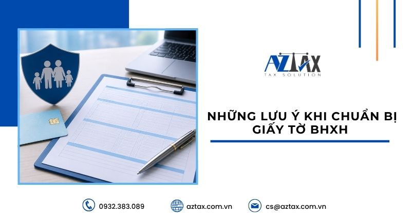 Những lưu ý khi chuẩn bị giấy tờ BHXH