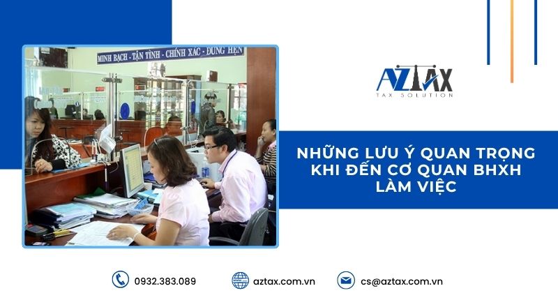 Những lưu ý quan trọng khi đến cơ quan BHXH làm việc