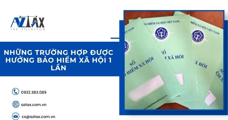 Những trường hợp được hưởng bảo hiểm xã hội 1 lần