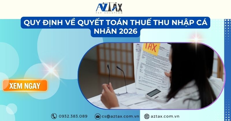Quy định về quyết toán thuế thu nhập cá nhân 2026