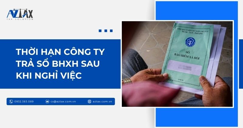 Thời hạn công ty trả sổ BHXH sau khi nghỉ việc