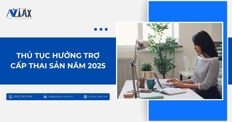 Thủ tục hưởng trợ cấp thai sản năm 2025
