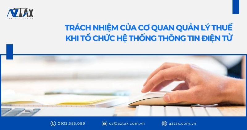 Trách nhiệm của cơ quan quản lý thuế khi tổ chức hệ thống thông tin điện tử