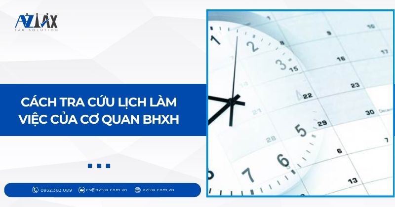 Cách tra cứu lịch làm việc của cơ quan BHXH