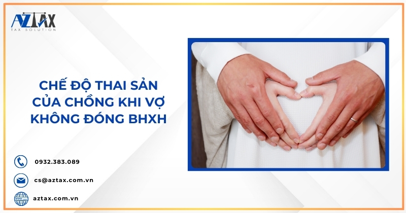 Chế độ thai sản của chồng khi vợ không đóng BHXH