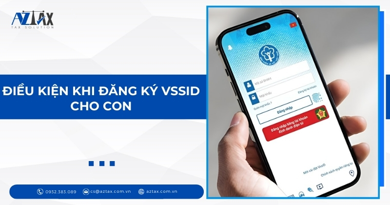 Điều kiện khi đăng ký VssID cho con