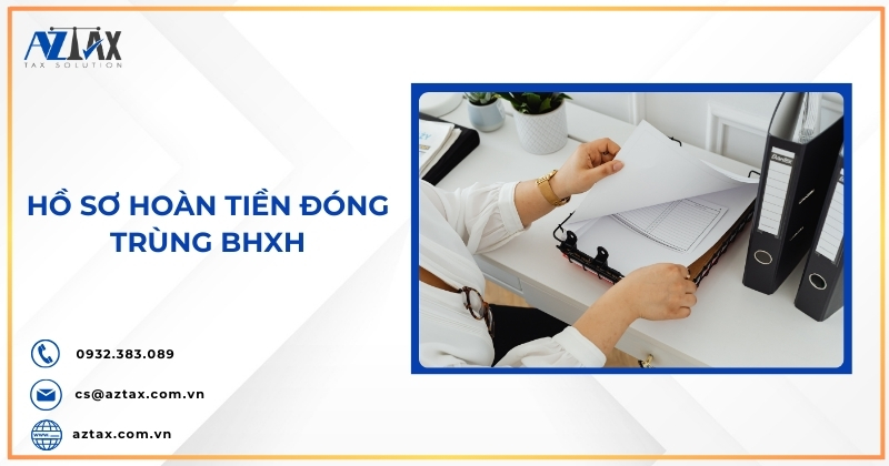 Hồ sơ hoàn tiền đóng trùng BHXH