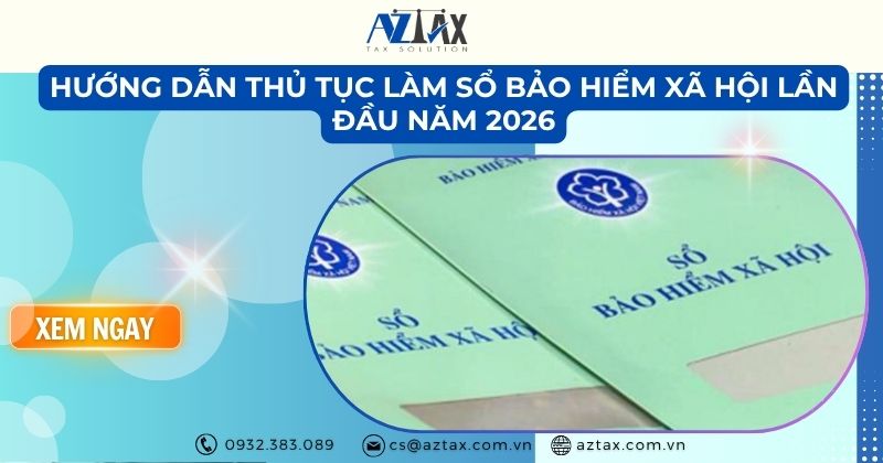 Hướng dẫn thủ tục làm sổ bảo hiểm xã hội lần đầu năm 2026