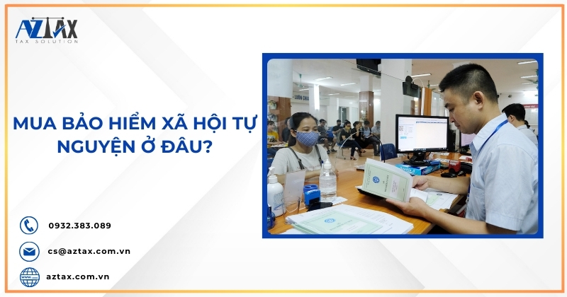 Mua bảo hiểm xã hội tự nguyện ở đâu?