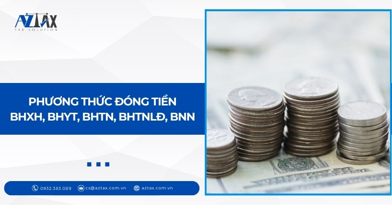 Phương thức đóng tiền BHXH, BHYT, BHTN, BHTNLĐ, BNN