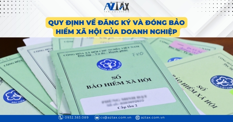 Quy định về đăng ký và đóng bảo hiểm xã hội của doanh nghiệp