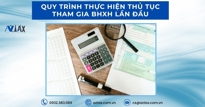 Quy trình thực hiện thủ tục tham gia BHXH lần đầu