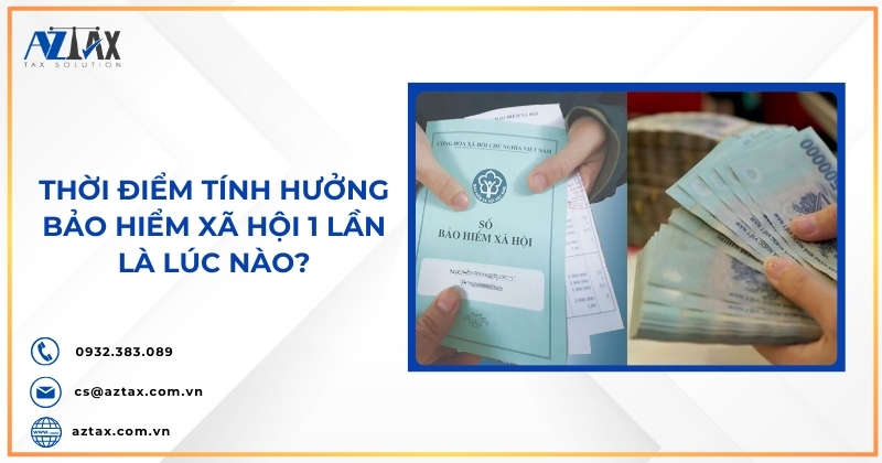 Thời điểm tính hưởng bảo hiểm xã hội 1 lần là lúc nào?