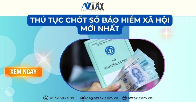 Thủ tục chốt sổ bảo hiểm xã hội mới nhất