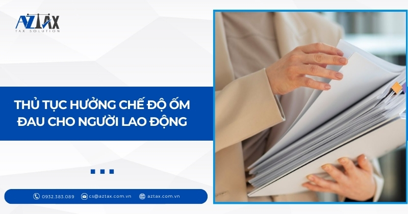 Thủ tục hưởng chế độ ốm đau cho người lao động