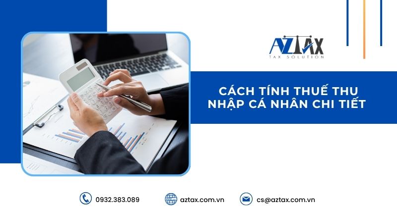 Cách tính thuế thu nhập cá nhân chi tiết