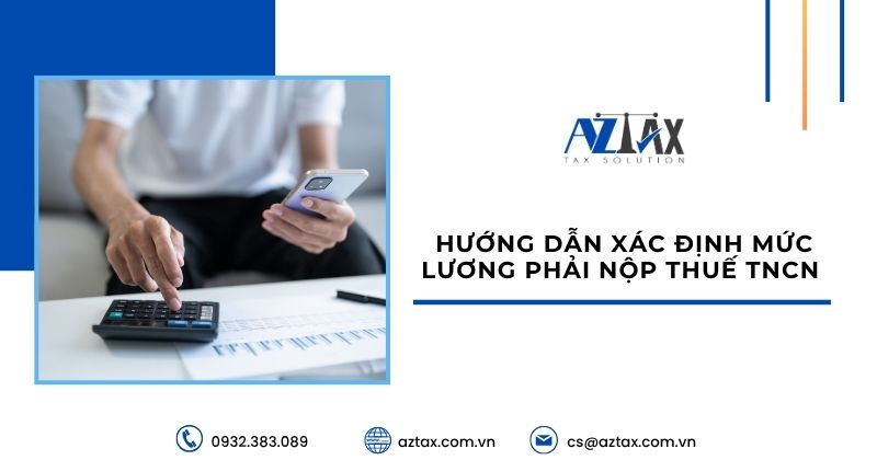 Hướng dẫn xác định mức lương phải nộp thuế TNCN