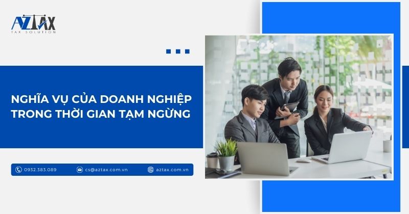 Nghĩa vụ của doanh nghiệp trong thời gian tạm ngừng