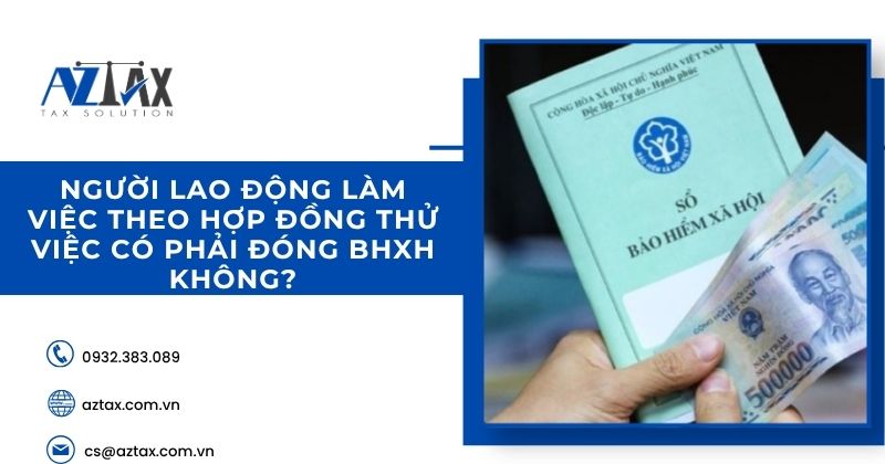 Người lao động làm việc theo hợp đồng thử việc có phải đóng BHXH không?