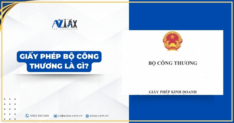 Giấy phép Bộ Công Thương là gì?