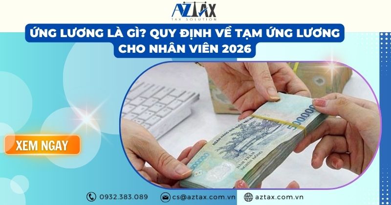 Ứng lương là gì? Quy định về tạm ứng lương cho nhân viên 2026