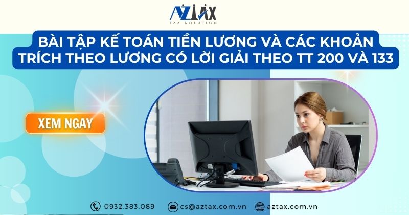 Bài tập kế toán tiền lương và các khoản trích theo lương có lời giải theo TT 200 và 133