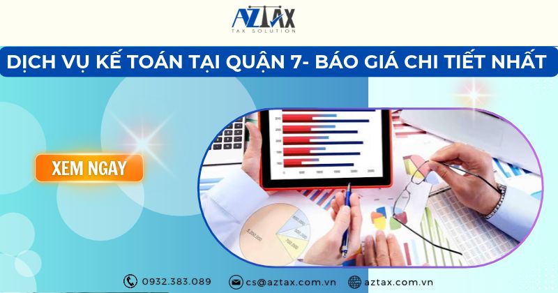 Dịch vụ kế toán tại Quận 7- Báo giá chi tiết nhất Dịch vụ kế toán tại Quận 7- Báo giá chi tiết nhất