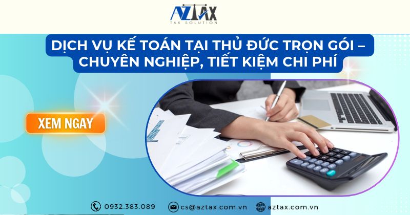 Dịch vụ kế toán tại Thủ Đức trọn gói – Chuyên nghiệp, tiết kiệm chi phí
