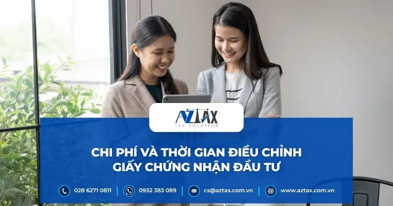 Chi phí và thời gian điều chỉnh giấy chứng nhận đầu tư
