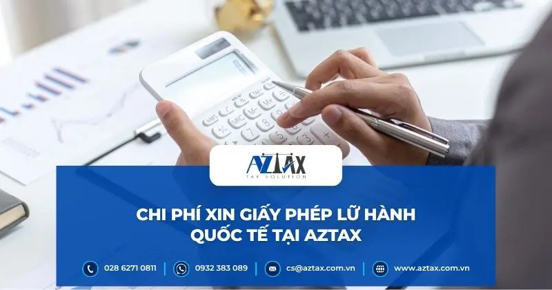 Chi phí xin giấy phép lữ hành quốc tế tại AZTAX