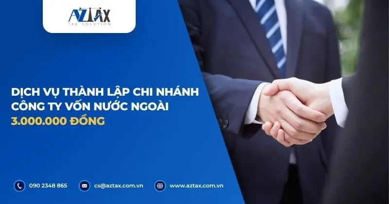 Dịch vụ thành lập chi nhánh công ty vốn nước ngoài