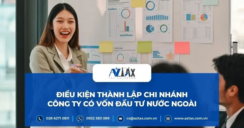 Điều kiện thành lập chi nhánh công ty có vốn đầu tư nước ngoài