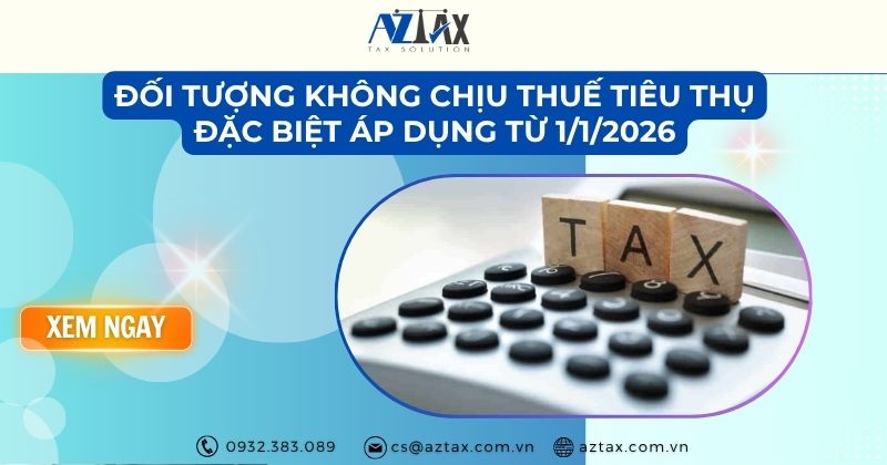 Đối tượng không chịu thuế tiêu thụ đặc biệt áp dụng từ 1/1/2026