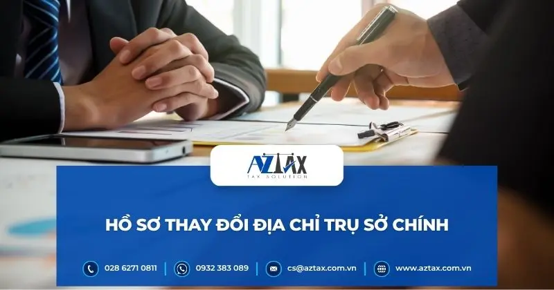 Hồ sơ thay đổi địa chỉ trụ sở chính