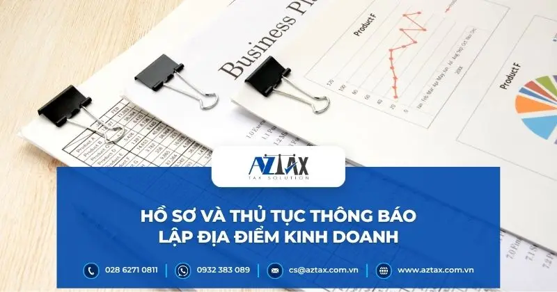 Hồ sơ và thủ tục thông báo lập địa điểm kinh doanh