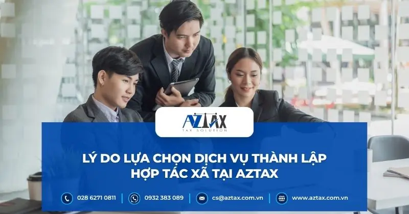 Lý do lựa chọn dịch vụ thành lập hợp tác xã tại AZTAX