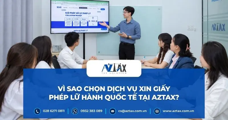 Vì sao chọn dịch vụ xin giấy phép lữ hành quốc tế tại AZTAX?