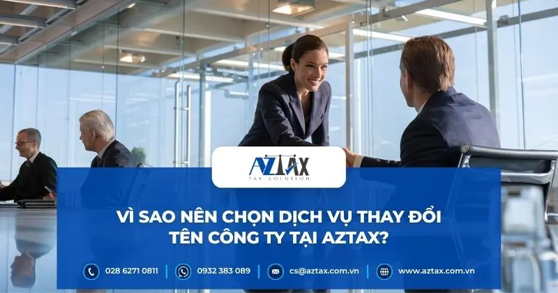 Vì sao nên chọn dịch vụ thay đổi tên công ty tại AZTAX?